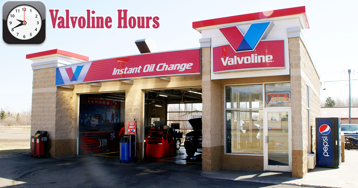 Valvoline Instant Oil Hours of Operation